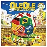 OLE OLE 2014-WORLD SOCCER ANTHEM-