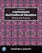 Comprehensive Multicultural Education: Theory and Practice, with Enhanced Pearson eText -- Access Card Package (9th Edition) (What's New in Foundations / Intro to Teaching)