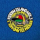 RIDDIM ISLAND MIX VOL.3 mixed by BURN DOWN