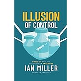 Illusion of Control: COVID-19 and the Collapse of Expertise
