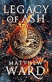 Legacy of Ash (The Legacy Trilogy) (English Edition)