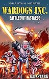 Wardogs Inc. #1: Battlesuit Bastards (Wardogs Incorporated) (English Edition)