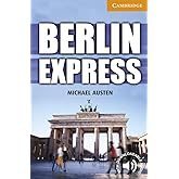 Berlin Express Level 4 Intermediate (Cambridge English Readers)