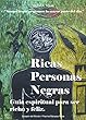 Ricas Personas Negras: Guia espiritual para ser richo y feliz. (Spanish Edition)
