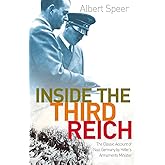 Inside The Third Reich: The Classic Account of Nazi Germany by Hitler's Armaments Minister
