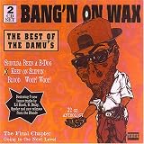 Bang'n on Wax: Best of the Damu's