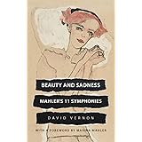 Beauty and Sadness: Mahler's 11 Symphonies