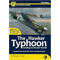 洋書 The Hawker Typhoon Including the Hawker The Hawker Typhoon including The Hawker Tornado: A complete Guide