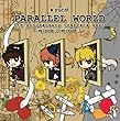 PARALLEL WORLD 5th Anniversary Complete Best -episode.0~episode.3-