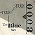 THE BLUE HEARTS「TRAIN-TRAIN(アナログ)」