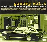Groovy Vol. 6: A Collection of Rare Jazzy Club Tra