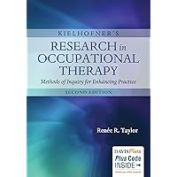 Kielhofner's Research in Occupational Therapy: Methods of Inquiry for Enhancing Practice
