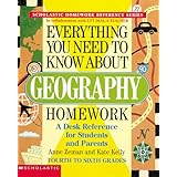 Everything You Need to Know About Geography Homework (Scholastic Homework Reference Series)