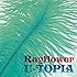 Rayflower「U-TOPIA」