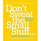 Don't Sweat the Small Stuff: Simple Ways to Keep the Little Things from Taking Over Your Life (English Edition)