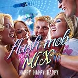 flash mob MIX~HAPPY HAPPY HAPPY~