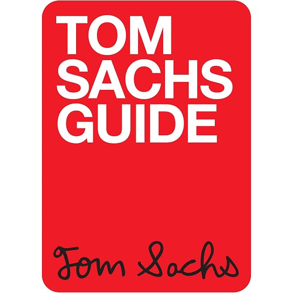 Amazon | Tom Sachs Guide | Sachs, Tom, Choi, Yeju, Kahn, Howie