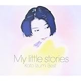 My little stories-加藤いづみベスト-