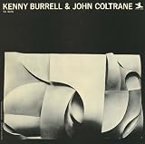 ケニー・バレル&ジョン・コルトレーン (限定盤) - ケニー・バレル/ジョン・コルトレーン