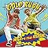 GOLD RUSH「We are the RUSH」