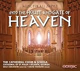 Music for All Saints-Into the House & Gate of Heaven