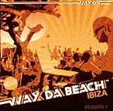 Wax Da Beach Ibiza Season 1