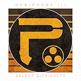 Periphery III: Select Difficulty [Analog]