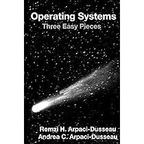 Amazon.co.jp: Operating Systems: Three Easy Pieces : Arpaci