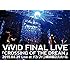 ViViD FINAL LIVE『CROSSING OF THE DREAM』2015.04.29 Live at パシフィコ横浜国立大ホール（DVD）