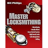 Master Locksmithing: An Expert's Guide to Master Keying, Intruder Alarms, Access Control Systems, High-Security Locks...