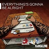 EVERYTHING�fS GONNA BE ALRIGHT