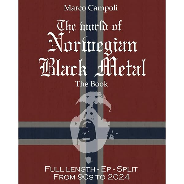 True Norwegian Black Metal - The Book - Campoli, Marco
