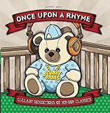 Once Upon A Rhyme: Lullaby Renditions of Hip-Hop Classics