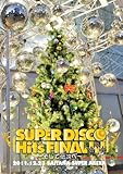 �wSUPER DISCO Hits FINAL!!!�`�����ē`���ց`�x@�������܃X�[�p�[�A���[�i