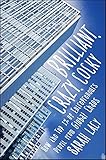 Brilliant, Crazy, Cocky: How the Top 1% of Entrepreneurs Profit from Global Chaos