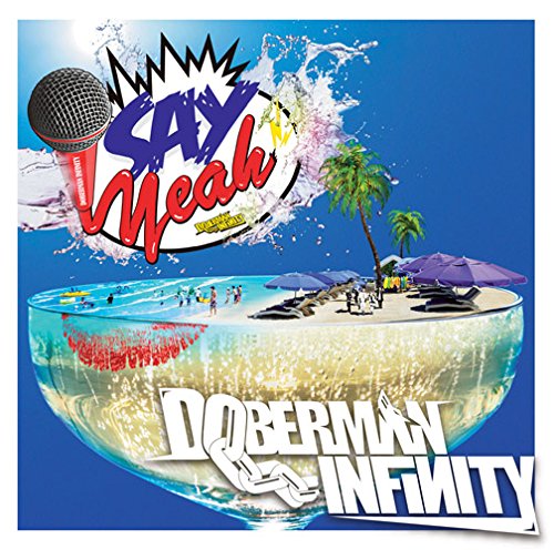 邦楽 SAY YEAH!! SAY YEAH!! : DOBERMAN INFINITY | HMV&BOOKS online - TFCC-89554