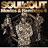 SOUL'd OUT「Movies&Remixies 4」