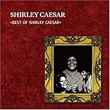 Best of Shirley Caesar