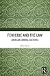 Femicide and the Law: American Criminal Doctrines