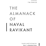 The Almanack of Naval Ravikant: A Guide to Wealth and Happiness (English Edition)