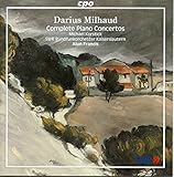 ミヨー:ピアノと管弦楽のための作品全集 (Milhaud: Complete Piano Concertos)