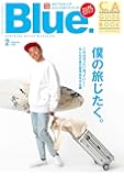 Blue. (ブルー) 2020年2月号 Vol.81【別冊付録ガイドブック】