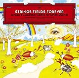 STRINGS FIELDS FOREVER