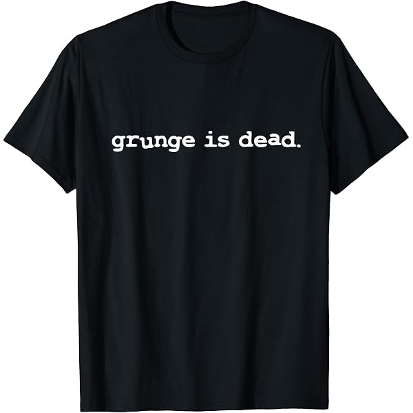 Amazon | グランジは死んだ | パンク・ロック Tシャツ | Tシャツ 