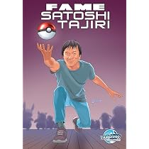 FAME: Satoshi Tajiri: Creator of Pokemon : Esquivel, Eric M
