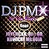 DJ PMX「At The Party (REMIX) feat. JOYSTICKK, DJ☆GO, KOWICHI, Ms.OOJA」