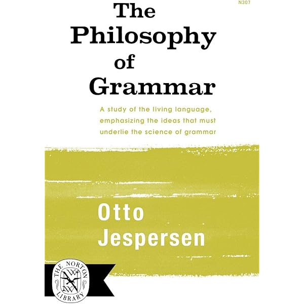 洋書 The Philosophy of Grammar by Otto Jesper Amazon.com: The Philosophy of Grammar (Otto Jespersen