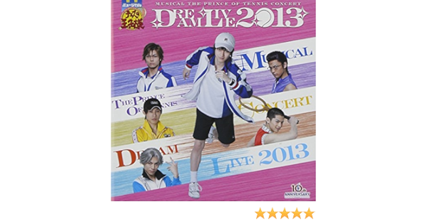 Amazon ミュージカル テニスの王子様 10周年記念コンサート Dream Live 13 演劇 ミュージカル 青学 氷帝 六角 立海 比嘉 向日岳人 黒羽春風 天根ヒカル 柳生比呂士 仁王雅治 アニメ ミュージック Amazon ミュージカル テニスの王子様 10周年記念コンサート Dream Live 13 演劇 ミュージカル 青学 氷帝 六角 立海 比嘉 向日岳人 黒羽春風 天根ヒカル 柳生比呂士 仁王雅治 アニメ ミュージック