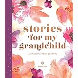 Stories for My Grandchild:A Grandmother's Journal