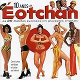10 Anos De E O Tchan